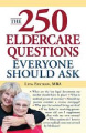 250 Eldercare Questions Everyone Should Ask, Lita Epstein (2009):